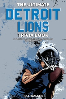 Couverture_The Ultimate Detroit Lions Trivia Book