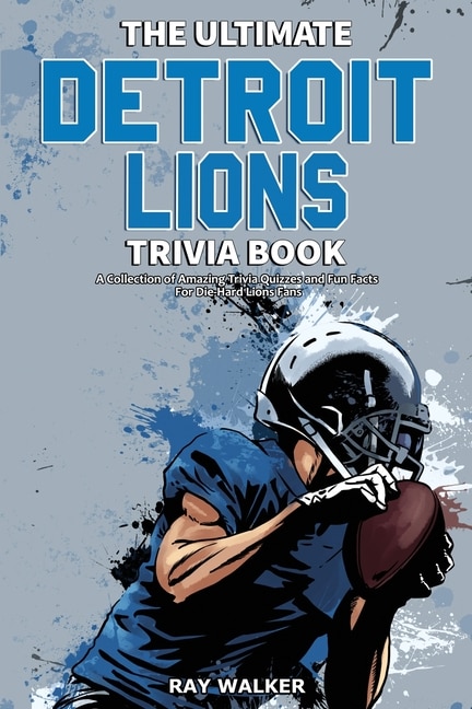 Couverture_The Ultimate Detroit Lions Trivia Book
