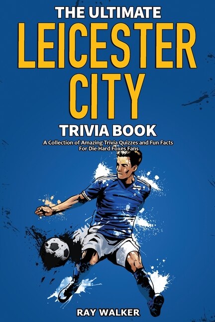 Front cover_The Ultimate Leicester City FC Trivia Book