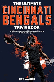 Front cover_The Ultimate Cincinnati Bengals Trivia Book