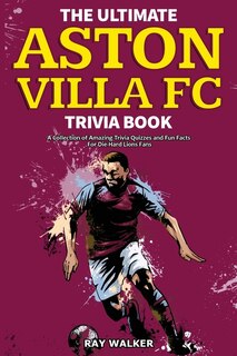 Couverture_The Ultimate Aston Villa FC Trivia Book