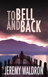 Front cover_To Bell and Back