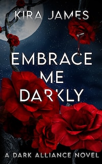 Front cover_Embrace Me Darkly