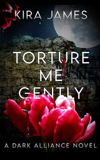 Front cover_Torture Me Gently