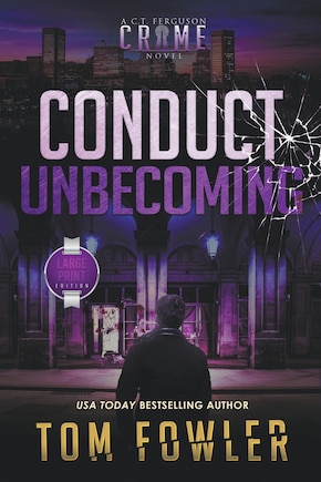 Conduct Unbecoming: A C.T. Ferguson Crime Novel