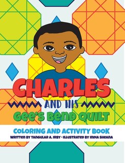 Front cover_Charles And His Gee's Bend Quilt Coloring And Activity Book