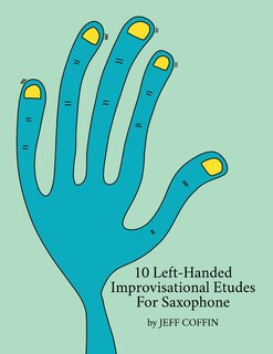 Couverture_10 Left-Handed Improvisational Etudes for Saxophone