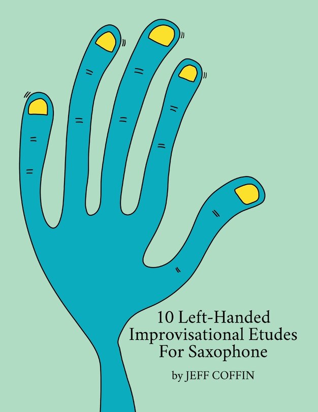 Couverture_10 Left-Handed Improvisational Etudes for Saxophone