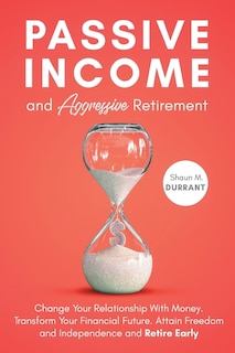 Front cover_Passive Income and Aggressive Retirement