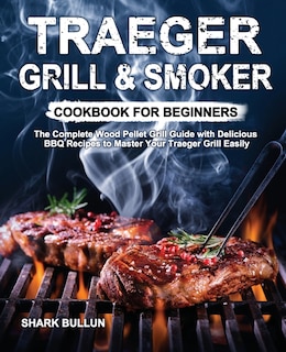 Couverture_Traeger Grill & Smoker Cookbook for Beginners