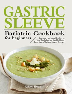 Couverture_The Gastric Sleeve Bariatric Cookbook for Beginners
