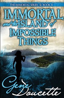 Front cover_Immortal And The Island Of Impossible Things