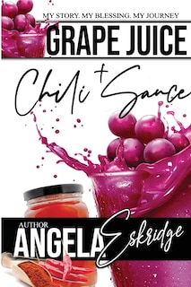 Front cover_Grape Juice + Chili Sauce