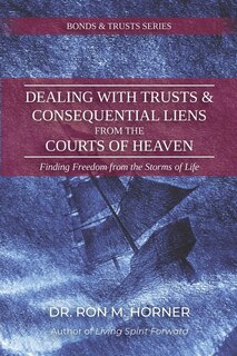 Couverture_Dealing with Trusts & Consequential Liens from the Courts of Heaven