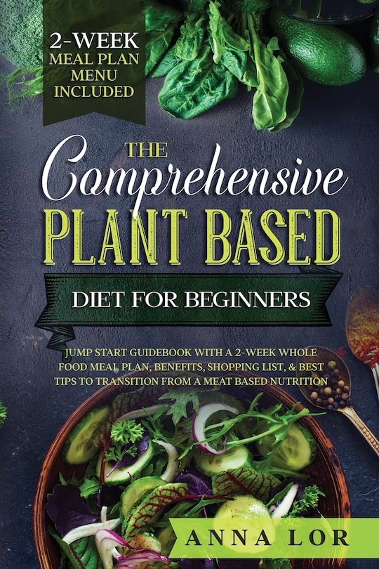 Couverture_The Comprehensive Plant Based Diet for Beginners