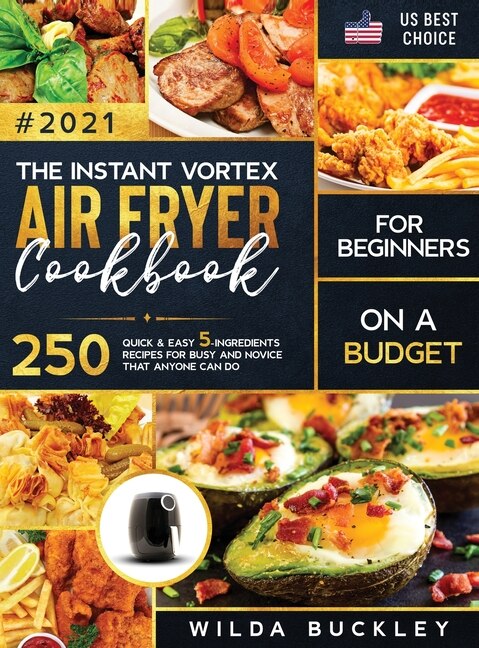 Front cover_The Instant Vortex Air Fryer Cookbook For Beginners On A Budget