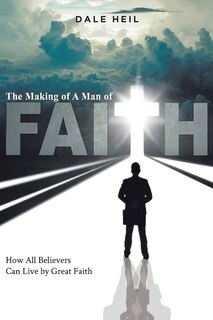 Front cover_The Making Of A Man Of Faith