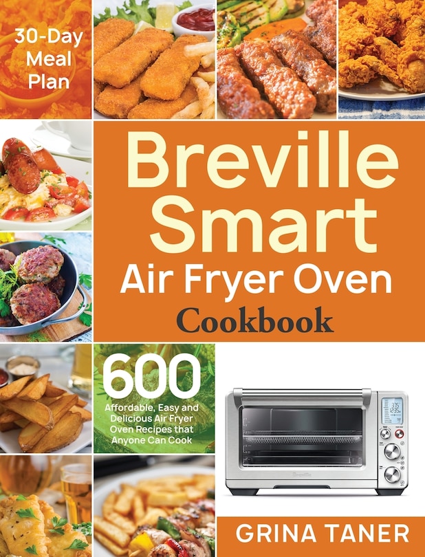 Front cover_Breville Smart Air Fryer Oven Cookbook