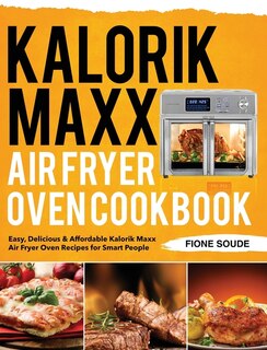Front cover_Kalorik Maxx Air Fryer Oven Cookbook