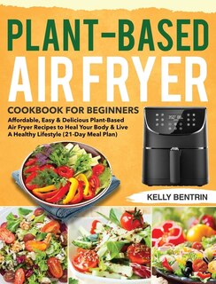 Front cover_Plant-Based Air Fryer Cookbook for Beginners