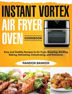 Front cover_Instant Vortex Air Fryer Oven Cookbook
