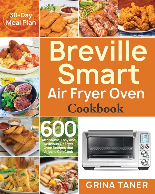 Front cover_Breville Smart Air Fryer Oven Cookbook