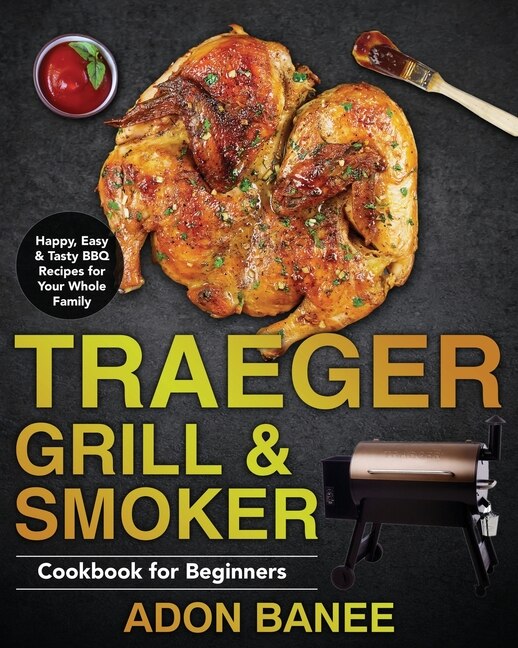 Front cover_Traeger Grill & Smoker Cookbook for Beginners