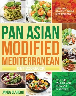 Couverture_The Pan Asian Modified Mediterranean Diet Cookbook