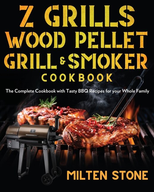 Front cover_Z Grills Wood Pellet Grill & Smoker Cookbook
