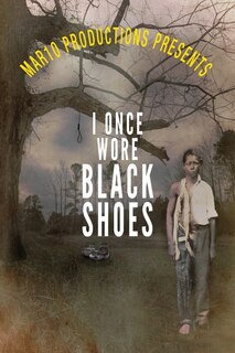 Couverture_Mar10 Productions Presents I Once Wore Black Shoes