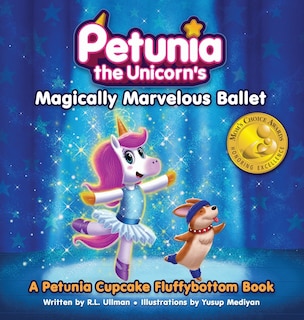 Front cover_Petunia the Unicorn's Magically Marvelous Ballet