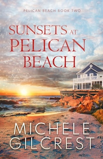 Front cover_Sunsets At Pelican Beach (Pelican Beach Series Book 2)