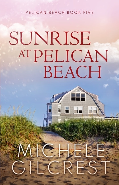 Couverture_Sunrise At Pelican Beach (Pelican Beach Series Book 5)