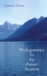 Front cover_Prolegomena to Any Future Vacation