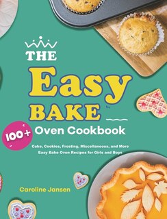 Couverture_The Easy Bake Oven Cookbook