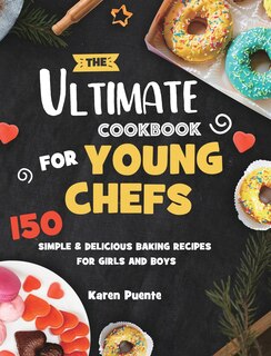 Front cover_The Ultimate Cookbook for Young Chefs
