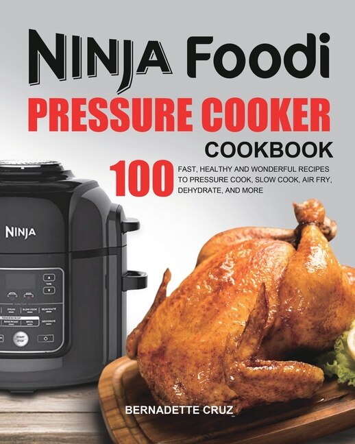 Front cover_The Ninja Foodi Pressure Cооkеr Cookbook