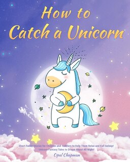 Front cover_How to Catch a Unicorn