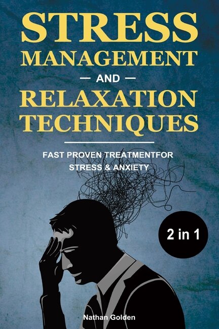 Front cover_Stress Management and Relaxation Techniques 2 in 1
