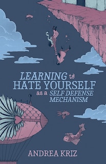 Couverture_Learning to Hate Yourself as a Self-Defense Mechanism