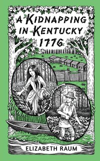 Couverture_A Kidnapping In Kentucky 1776