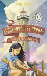 Front cover_Avery the Dogless Orphan and the Interdimensional Stray
