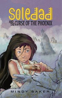 Front cover_Soledad and the Curse of the Phoenix