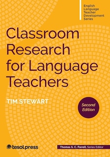 Front cover_Classroom Research for Language Teachers, Second Edition