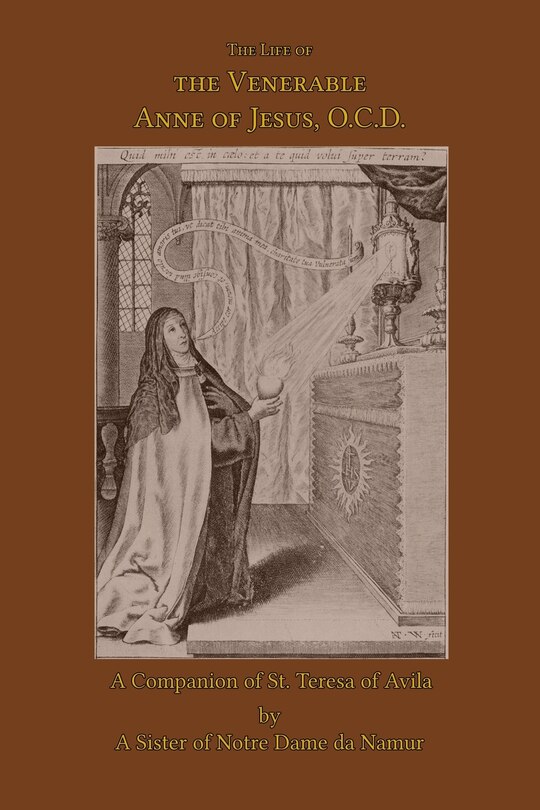 Front cover_The Life of the Venerable Anne of Jesus