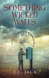 Front cover_Something Wicked Waits