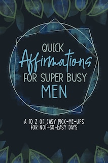 Front cover_Quick Affirmations for Super Busy Men