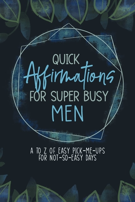 Front cover_Quick Affirmations for Super Busy Men
