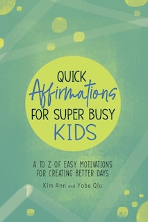 Couverture_Quick Affirmations for Super Busy Kids