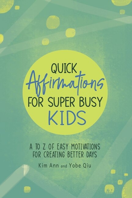 Couverture_Quick Affirmations for Super Busy Kids